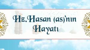 İmam Hasan Mücteba’nın Kutlu Doğumu